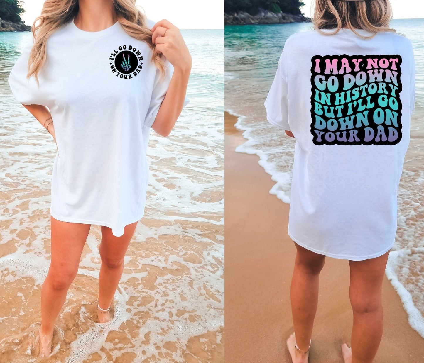 Go Down on Your Dad Graphic Tee