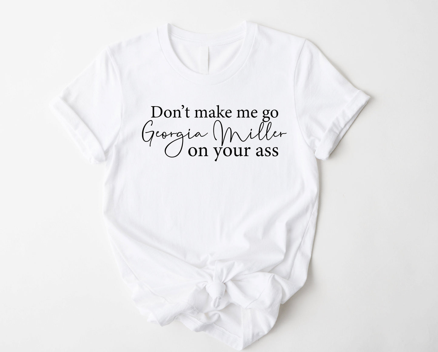 Don't Make Me Graphic Tee