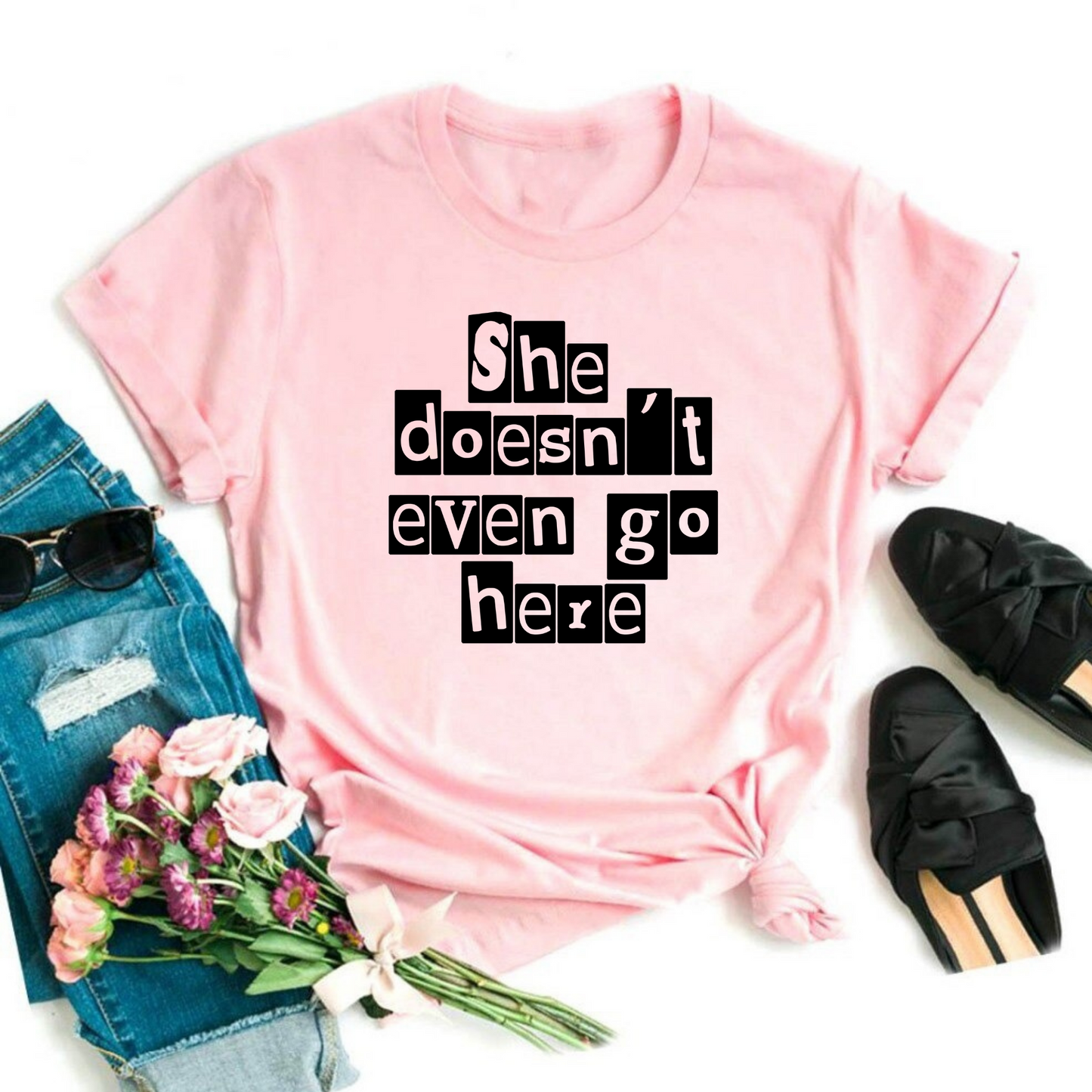She doesn't even go here Graphic Tee