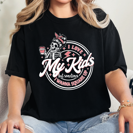 Love My Kids but Sometimes I Wanna Square Up Graphic Tee