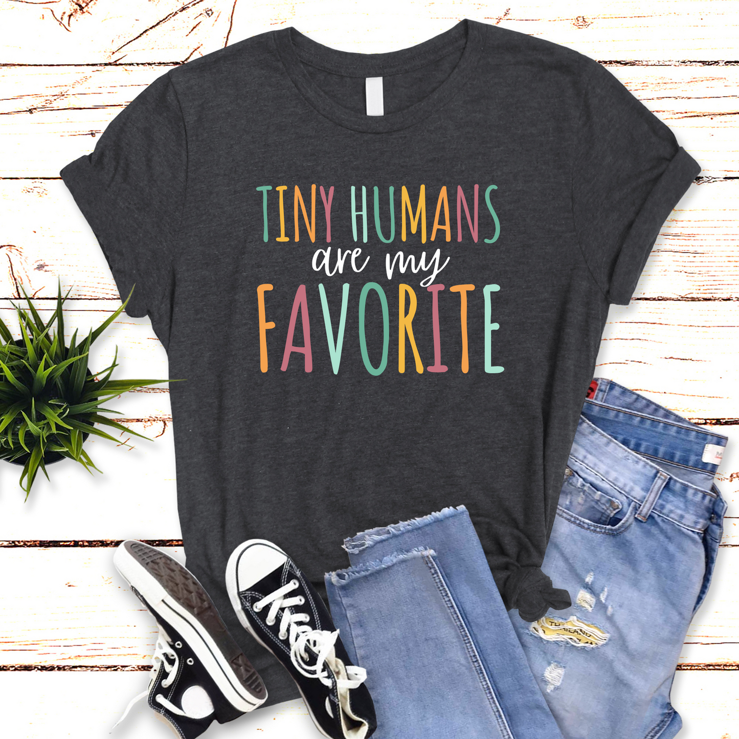 Tiny Humans are my favorite Graphic Tee