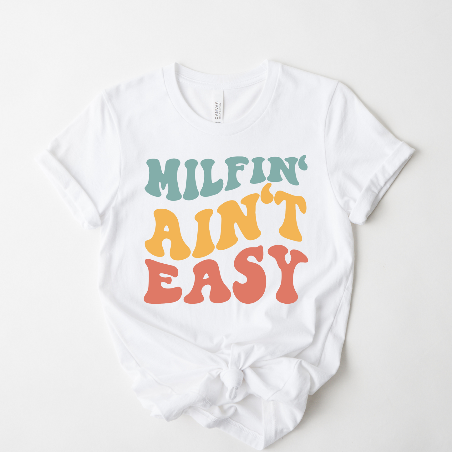 Milfin' Ain't Easy Graphic Tee
