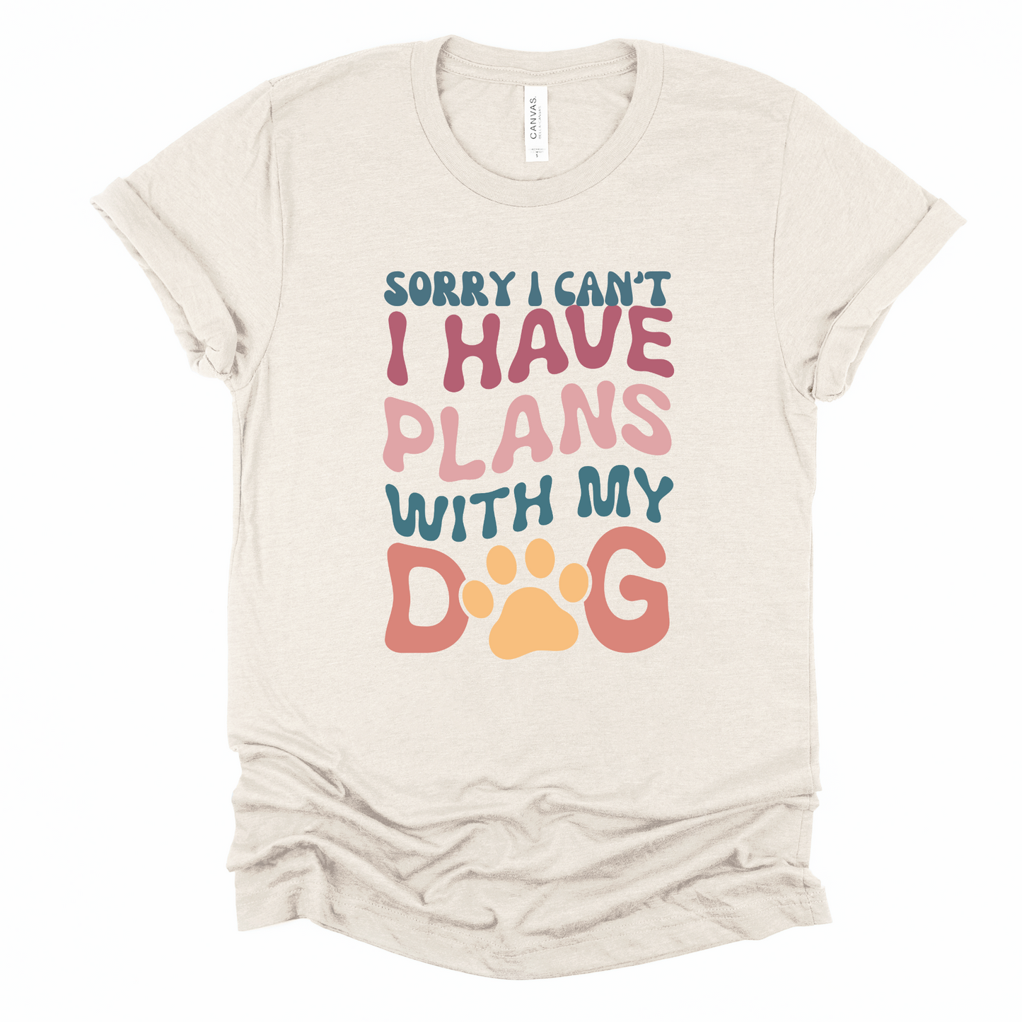 Plans with my dog Graphic Tee