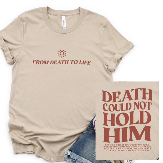 From Death to Life Graphic Tee
