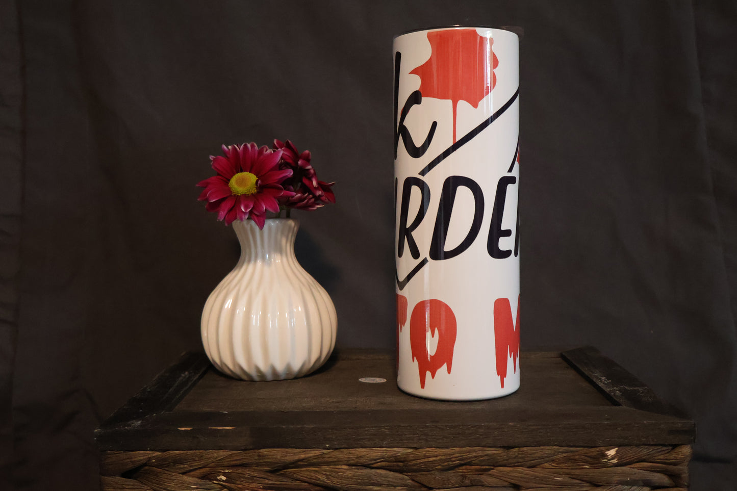 Talk Murder to me tumbler