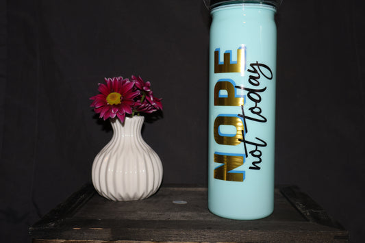 Nope Not Today Flip Top Bottle *Final Sale*