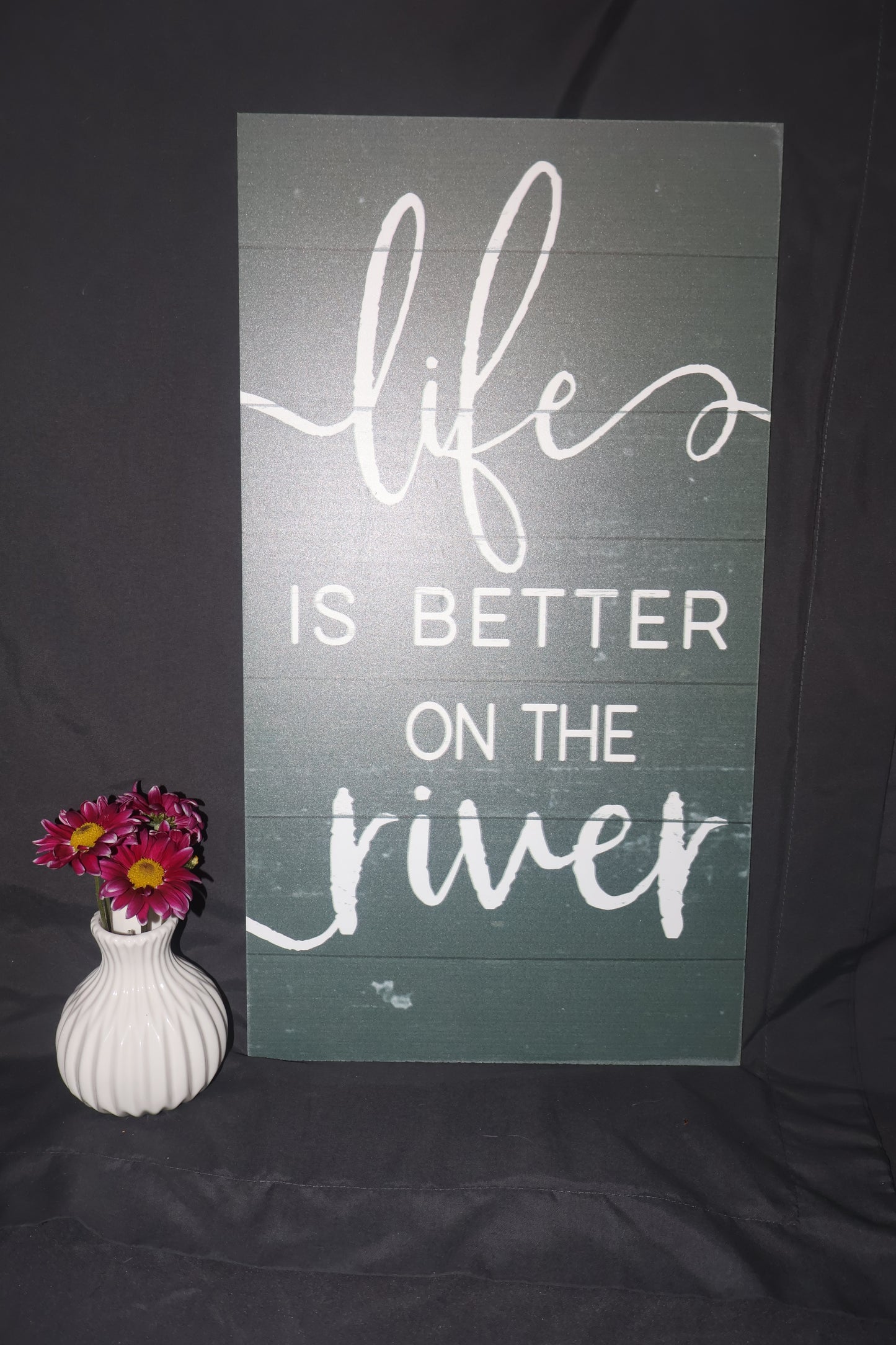 11x20 Life is Better on River Indoor Outdoor Sign