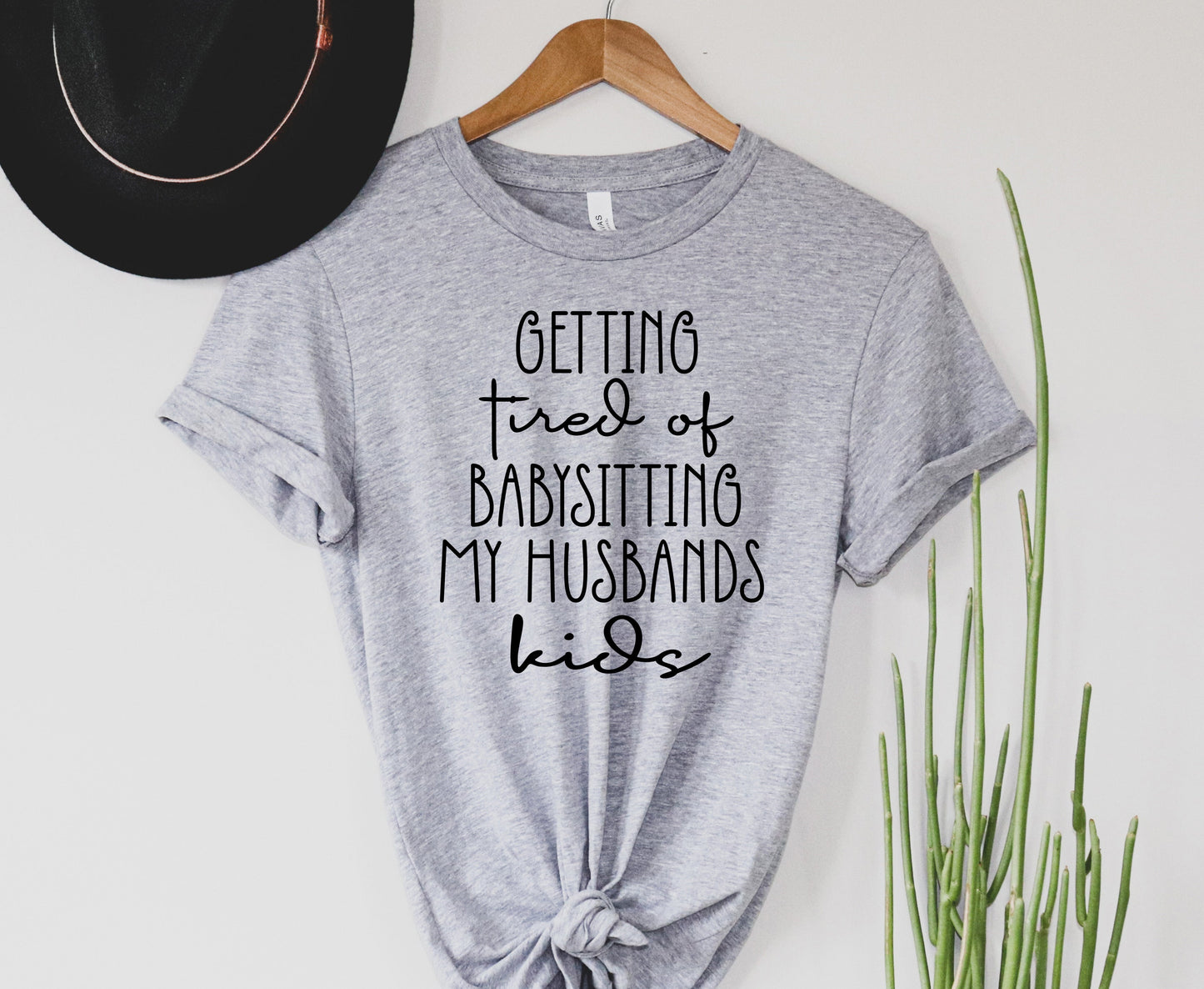 Tired of babysitting my husbands kids Graphic Tee