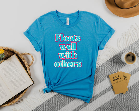 Floats Well With Others Graphic Tee