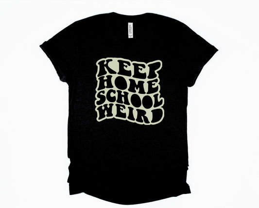 Keep Homeschool Weird Graphic Tee