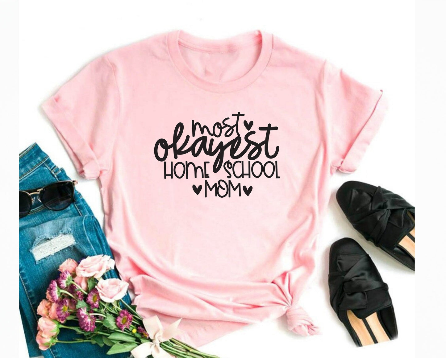 Most okayest Homeschool Mom Graphic Tee