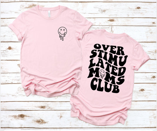 Overstimulated moms Club Pocket and Back print Graphic Tee