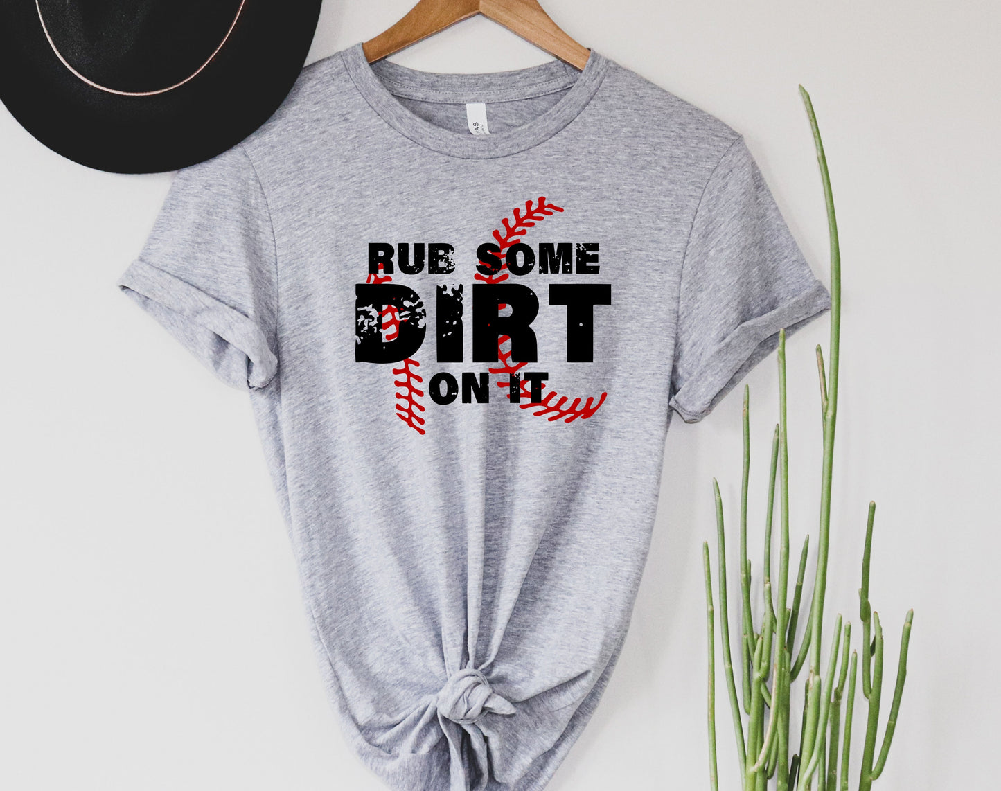 Rub Some Dirt on it Graphic Tee