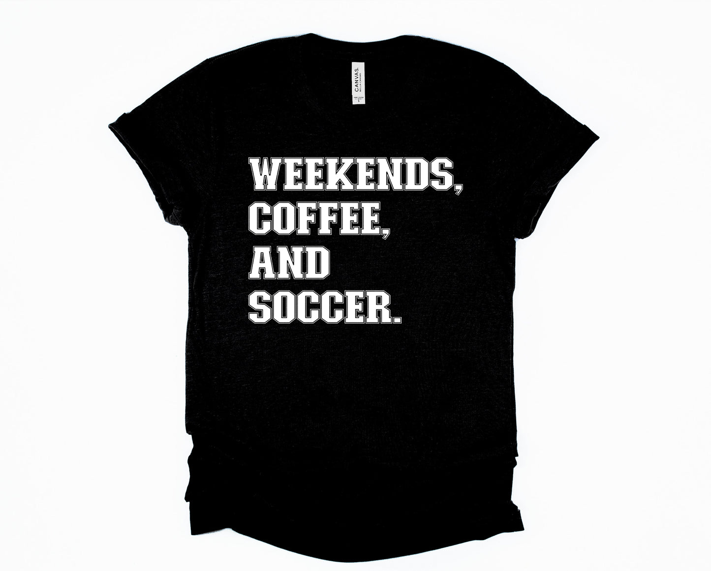 Weekends coffee soccer Graphic Tee
